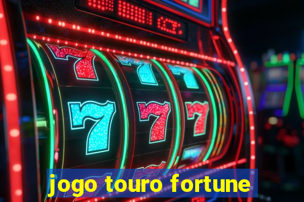 jogo touro fortune